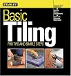 Basic Tiling: Pro Tips and Simple Steps (Stanley Complete)
