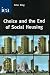 Choice and the End of Social Housing: The Future of Social Housing