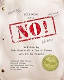 Hollywood Said No!: Orphaned Film Scripts, Bastard Scenes, and Abandoned Darlings from the Creato…