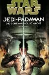Star Wars. Jedi Padawan 01. Die geheimnisvolle Macht.