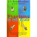 Phantoms in the Brain: Human Nature and the Architecture of the Mind