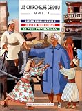 Les Chercheurs de Dieu, tome 3 : Soeur Emmanuelle - Joseph Wresinski - Le père Popieluszko