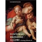 Pontormo, Bronzino, and Allori: A Geneaology of Florentine Art by Elizabeth Pilliod
