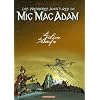 Les Premi�res Aventures de Mic Mac Adam l'Int�grale, Tome 3 : Le Livre de soufre