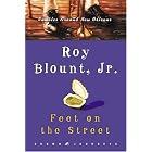 Feet on the Street: Rambles Around New Orleans (Crown Journeys) by  Roy Blount Jr.