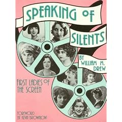 Speaking of Silents: First Ladies of the Screen
