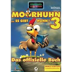 Das offizielle Buch zu Moorhuhn 3 - Strategien & L�sungen