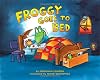 Froggy Goes to Bed