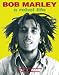 Bob Marley: A Rebel Life
