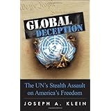 Global Deception: The UN's Stealth Assault on America's Freedom