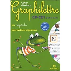 Cahier d'�criture Graphilettre CP-CE1 de 6 � 8 ans : Les majuscules pour droitiers et gauchers