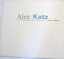 Alex Katz: An Exhibition Featuring Works from the Collection             of Paul J. Schupf