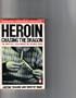 Heroin: Chasing the Dragon