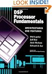 DSP Processor Fundamentals: Architect...