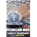 Petroleum Man