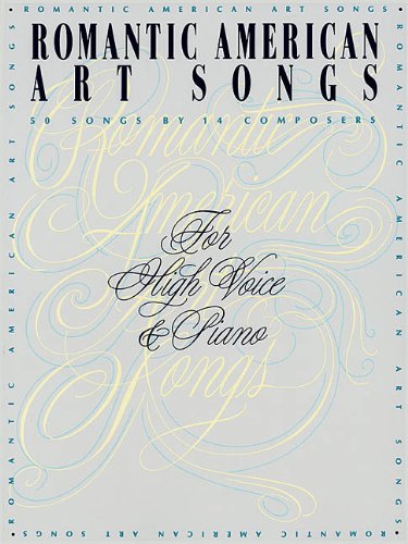 Romantic American Art Songs: High Voice (Vocal Collection)