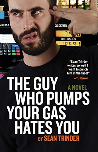 The Guy Who Pumps Your Gas Hates You (Nunatak First Fiction), by Sean Trinder