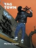 Tag Town: The Evolution of New York Graffiti Writing