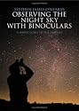Stephen James O'Meara's Observing the Night Sky with Binoculars: A Simple Guide to the Heavens