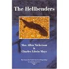 Hellbenders: North American "Giant Salamanders" (CNAH Facsimile Reprints, #5) by Max Allen Nickerson and Charles Edwin Mays