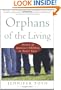Orphans of the Living: Stories of America's Children in Foster Care