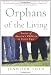 Orphans of the Living: Stories of America's Children in Foster Care