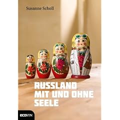 Russland mit und ohne Seele