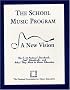 The School Music Program: A New Vision