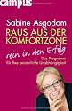 Raus aus der Komfortzone, rein in den Erfolg: Das Programm für Ihre persönliche Unabhängigkeit