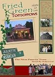 Fried Green Tomorrows: Juliette, GA Lives