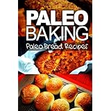 paleo baking paleo bread recipes  amazing truly paleo friendly bread recipes