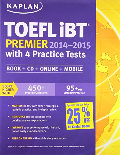 Kaplan TOEFL iBT Premier 2014-2015 with 4 Practice Tests: Book + CD + Online + Mobile (Kaplan Test Prep)