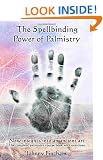 The Spellbinding Power of Palmistry: Complete Palmistry Course Book with Exercises