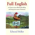Full English: Or How to Run a Bed and Breakfast and Keep Your Sense of Humour
