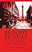 Bloody Sunday: How Michael Collins's Agents Assassinated Britain's Secret Service in Dublin on November 21, 1920