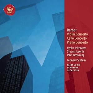 Barber: Violin Concerto; Cello Concerto; Piano Concerto by Samuel Barber, Leonard Slatkin, Saint Louis Symphony Orchestra, and John Browning (Audio CD - 2005)