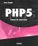 PHP 5 : Cours et exercices