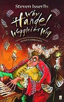 Why Handel Waggled His Wig