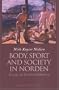 Body, Sport and Society in Norden: Essays in Cultural History