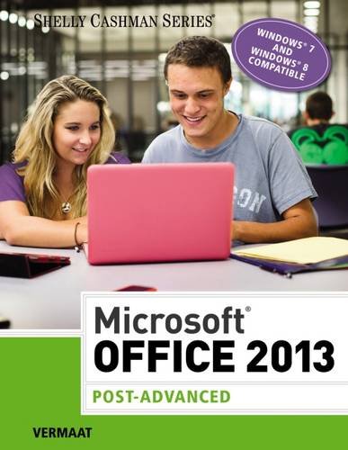 Microsoft Office 2013: Post Advanced (Shelly Cashman Series)