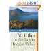 Explorer's Guide 50 Hikes in the Lower Hudson Valley: Hikes and Walks from Westchester County to Albany (Second Edition)  (Explorer's 50 Hikes)