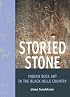 Storied Stone: Indian Rock Art of the Black Hills Country