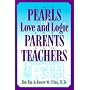 The Pearls of Love and Logic for Parents and Teachers