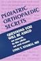 Pediatric Orthopaedic Secrets
