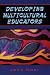 Developing Multicultural Educators