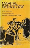 Marital pathology : an introduction for doctors, counsellors and clergy