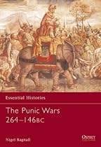 The Punic Wars 264-146 BC (Essential Histories)