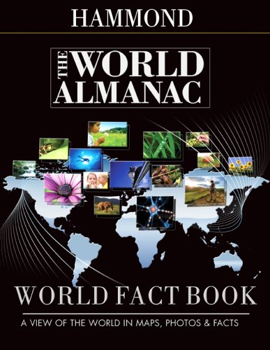The World Almanac World Fact Book: A View of the World in Maps, Photos & Facts