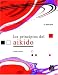 Los Principios del Aikido (Artes Marciales)