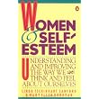 Women and Self-Esteem: Understanding and Improving the Way We Think and Feel About Ourselves ~ Linda Tschirhart Sanford